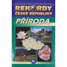 Kolektiv autorů - Rekordy České republiky: Příroda